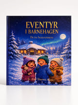 Eventyr i barnehagen – De tre bestevennene